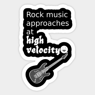 Rock Music Approaches At High Velocity Sticker